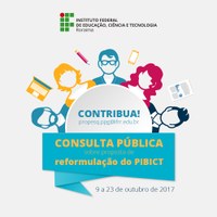 Consulta pública para reformulação do Regulamento do Pibict segue até segunda-feira, dia 23