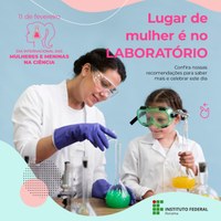 Dia Internacional das Mulheres e Meninas na Ciência é o primeiro tema da  calendarização especial organizada pelo IFRR