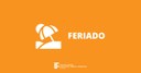 FERIADO MUNICIPAL – Unidades localizadas na capital não funcionarão nesta sexta, 9 FERIADO MUNICIPAL – Unidades localizadas na capital não funcionarão nesta sexta, 9