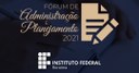Fórum de Administração e Planejamento discute aprimoramento das ações de gestão Fórum de Administração e Planejamento discute aprimoramento das ações de gestão