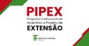 PIPEX – Lançado edital para concessão de bolsas de extensão