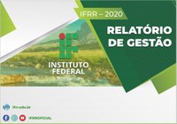 Reitoria publica Relatório de Gestão 2020 do IFRR