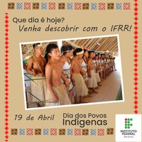 RESSIGNIFICAÇÃO – Calendarização de data alusiva aos povos indígenas  é o tema da campanha de abril